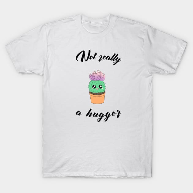 Not really a hugger - a cute kawaii cactus T-Shirt by Cute_but_crazy_designs